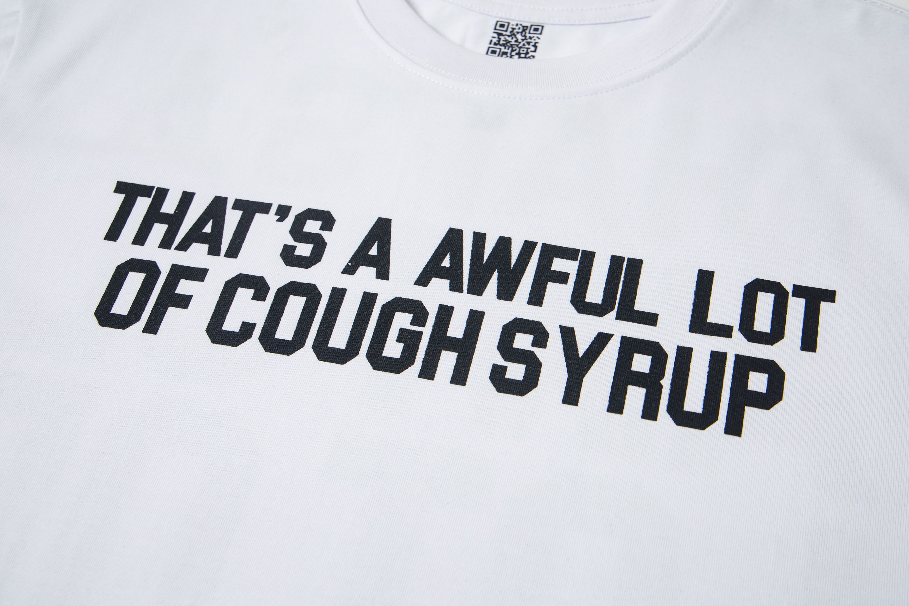 THAT’S A AWFUL LOT OF COUGH SYRUP Tee